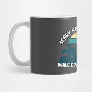 Sorry For What I Said While Docking The Boat Mug